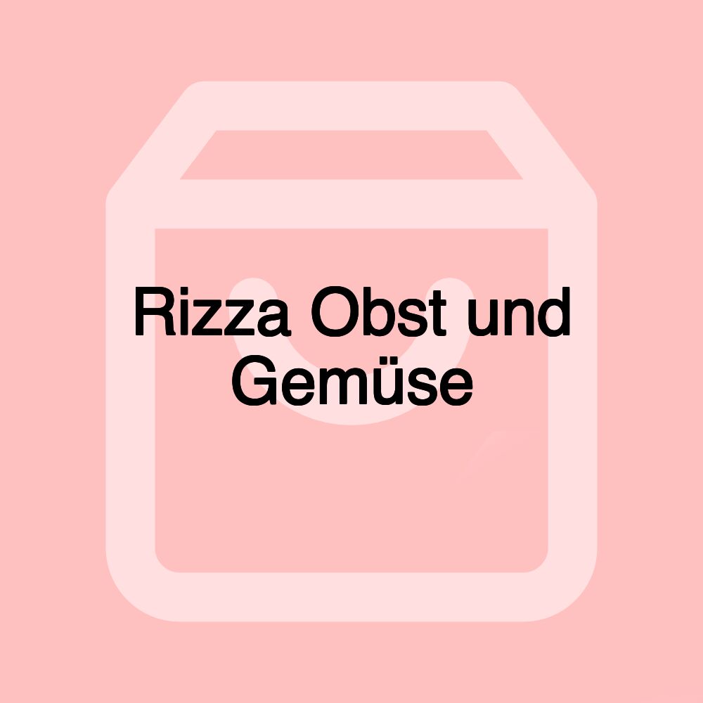 Rizza Obst und Gemüse