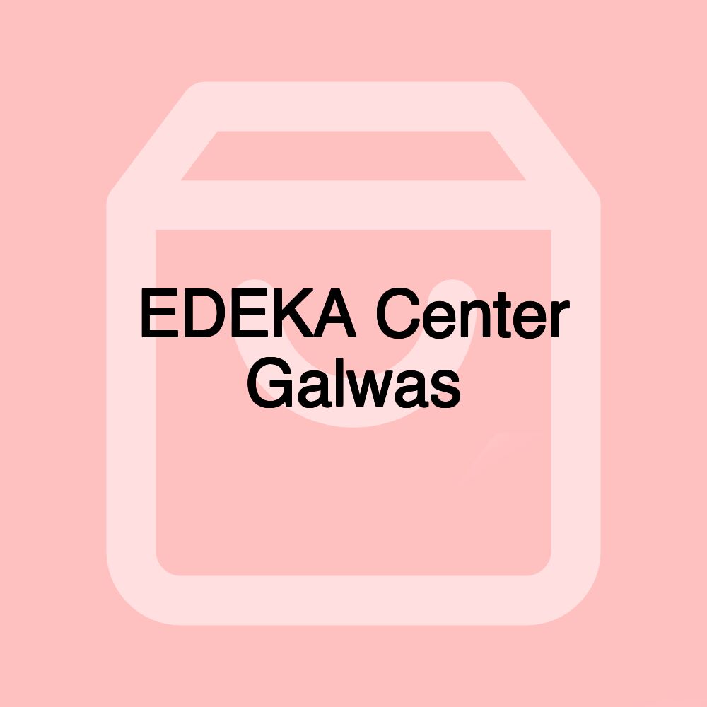 EDEKA Center Galwas