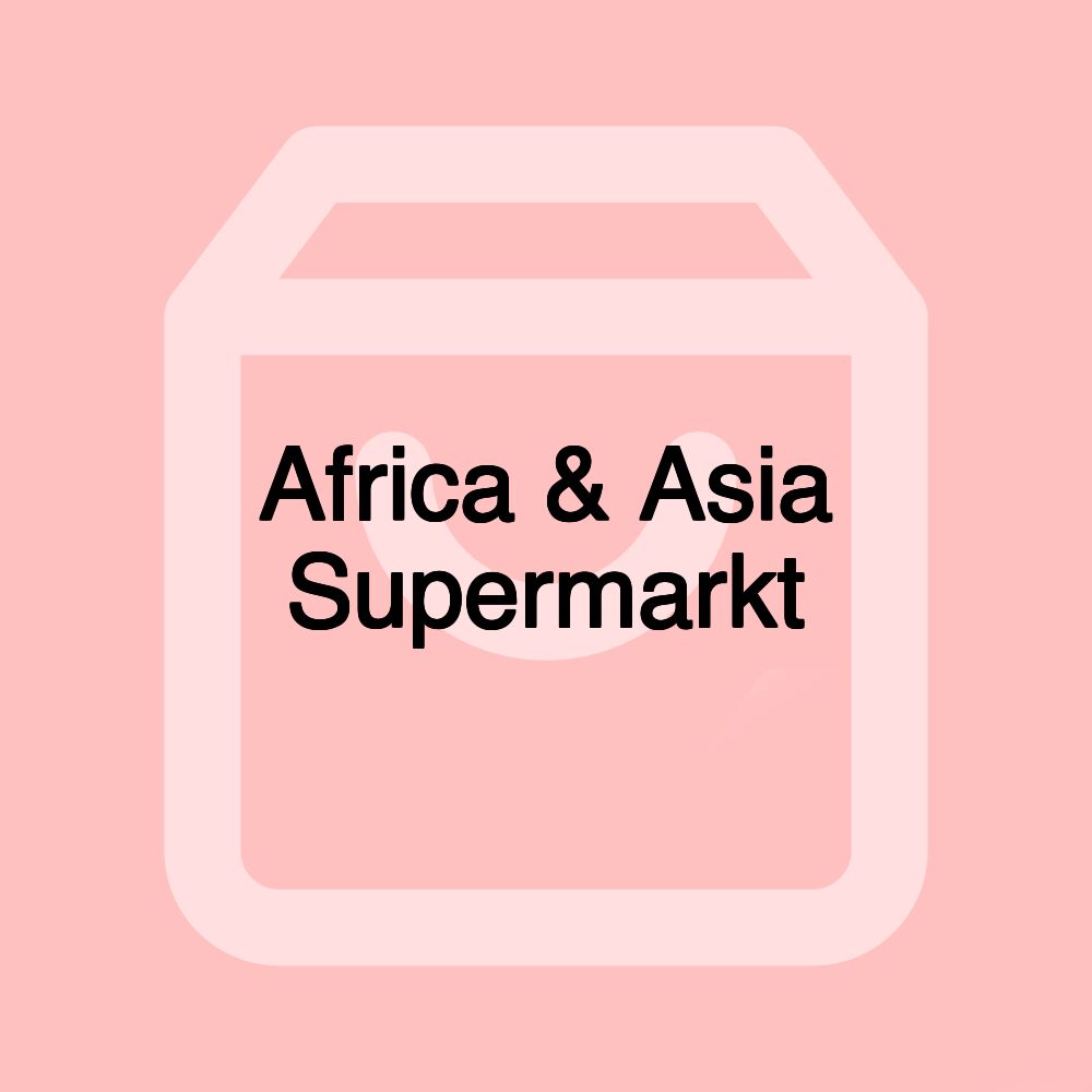 Africa & Asia Supermarkt