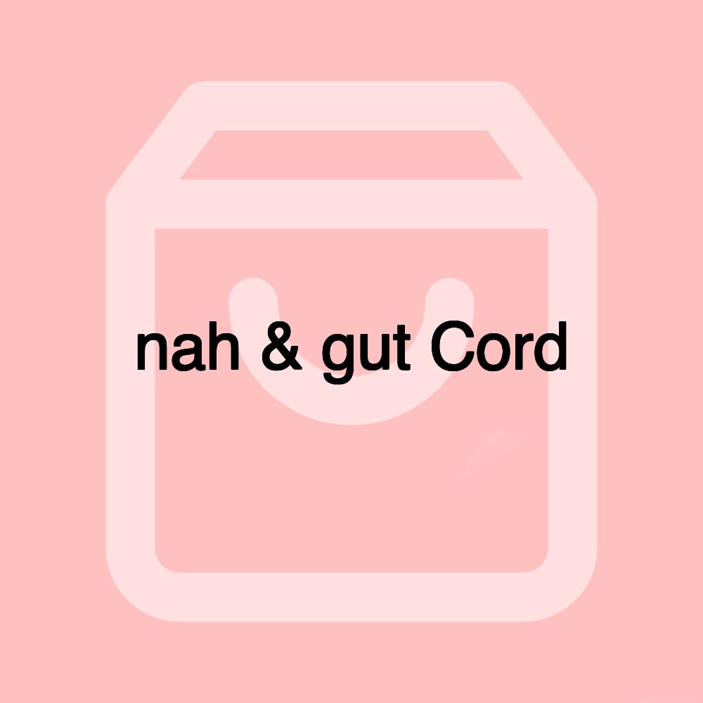 nah & gut Cord