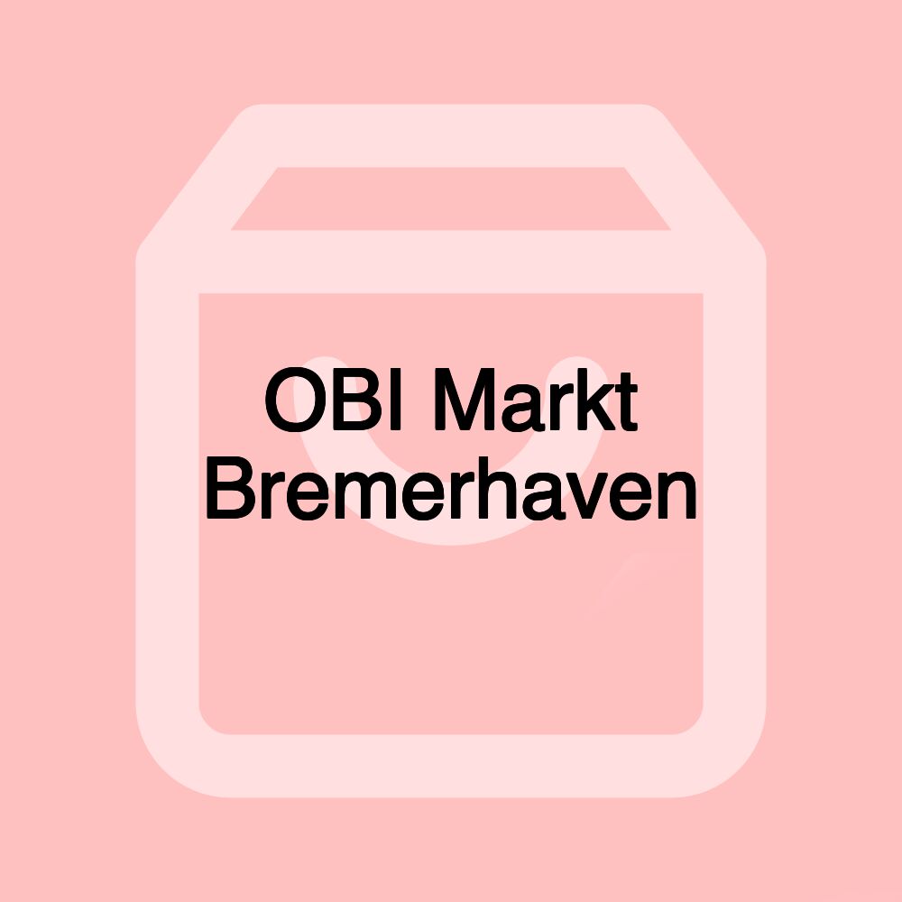 OBI Markt Bremerhaven