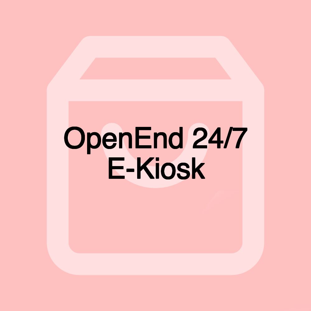 OpenEnd 24/7 E-Kiosk