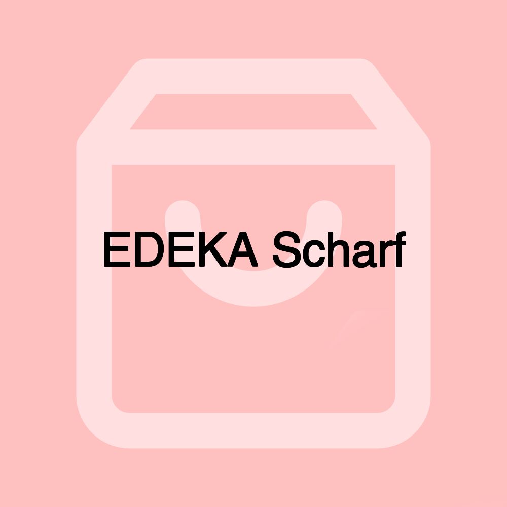 EDEKA Scharf