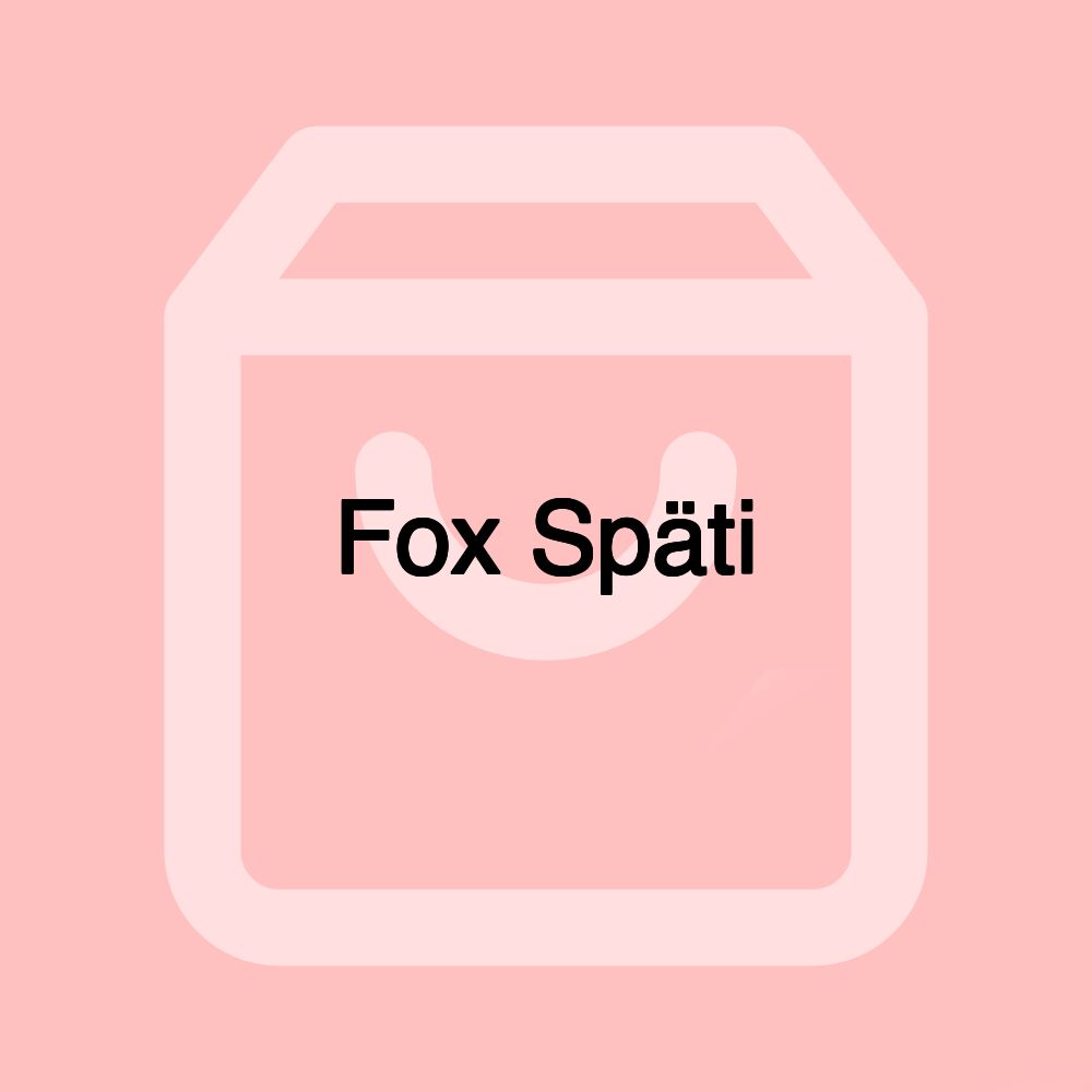 Fox Späti