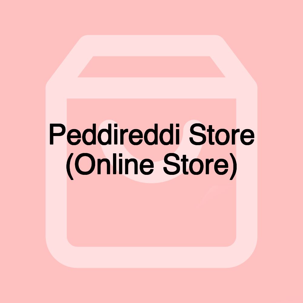 Peddireddi Store (Online Store)