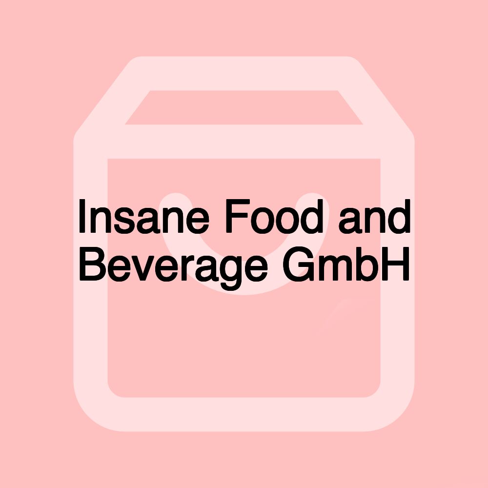 Insane Food and Beverage GmbH