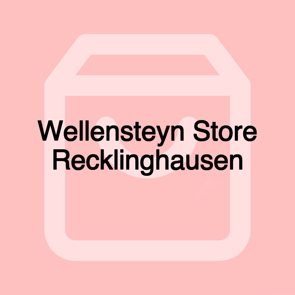 Wellensteyn Store Recklinghausen