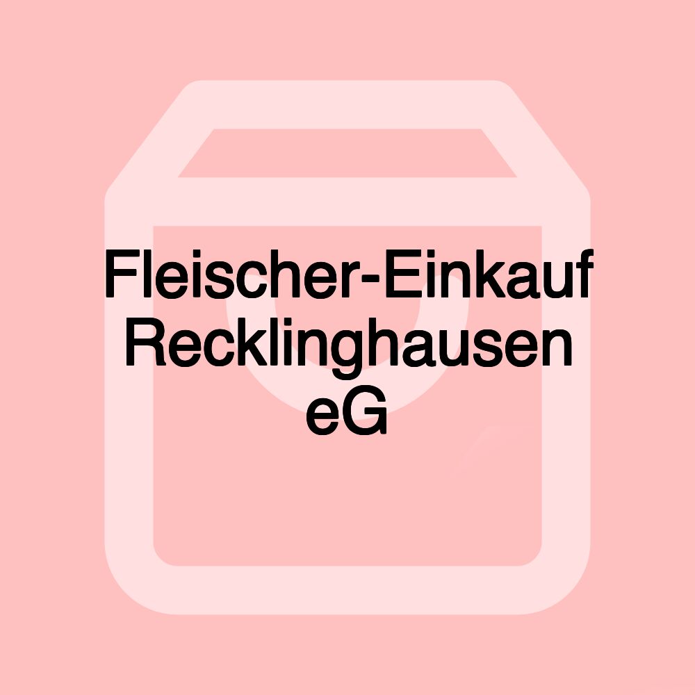 Fleischer-Einkauf Recklinghausen eG