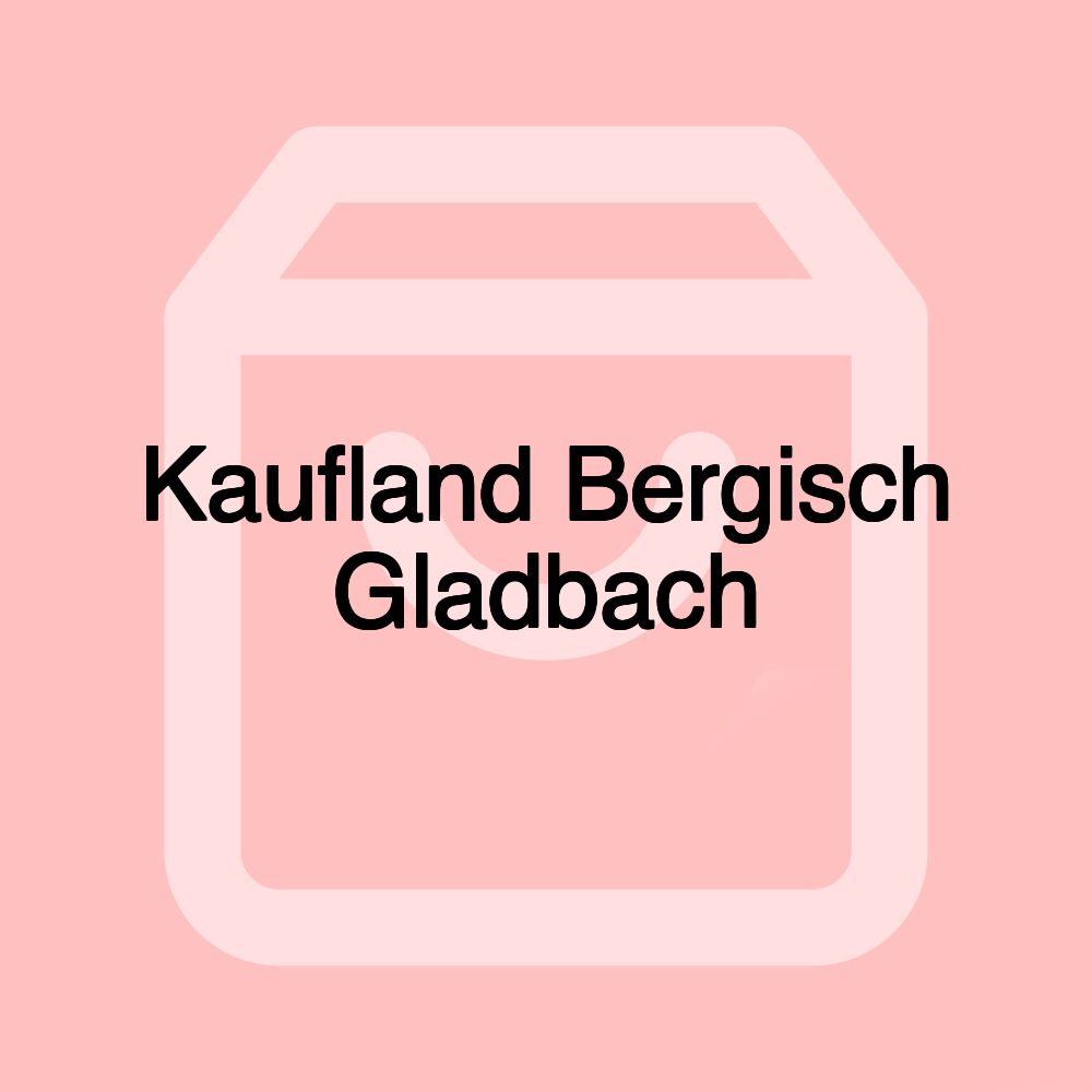 Kaufland Bergisch Gladbach