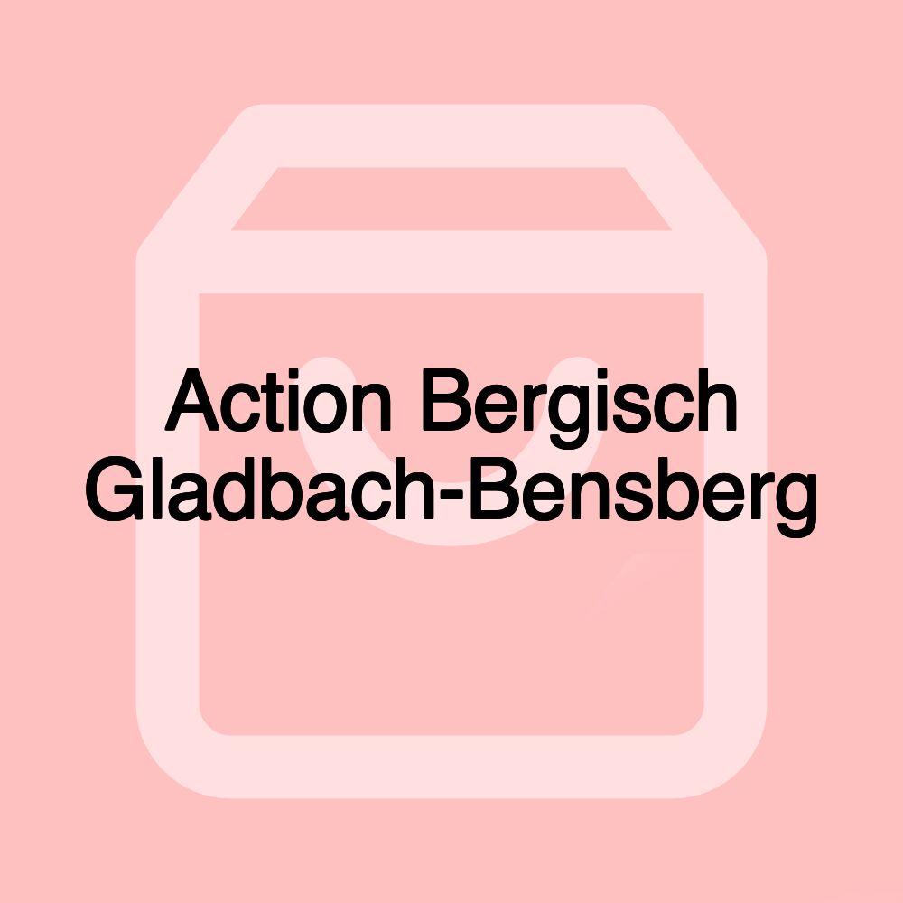 Action Bergisch Gladbach-Bensberg