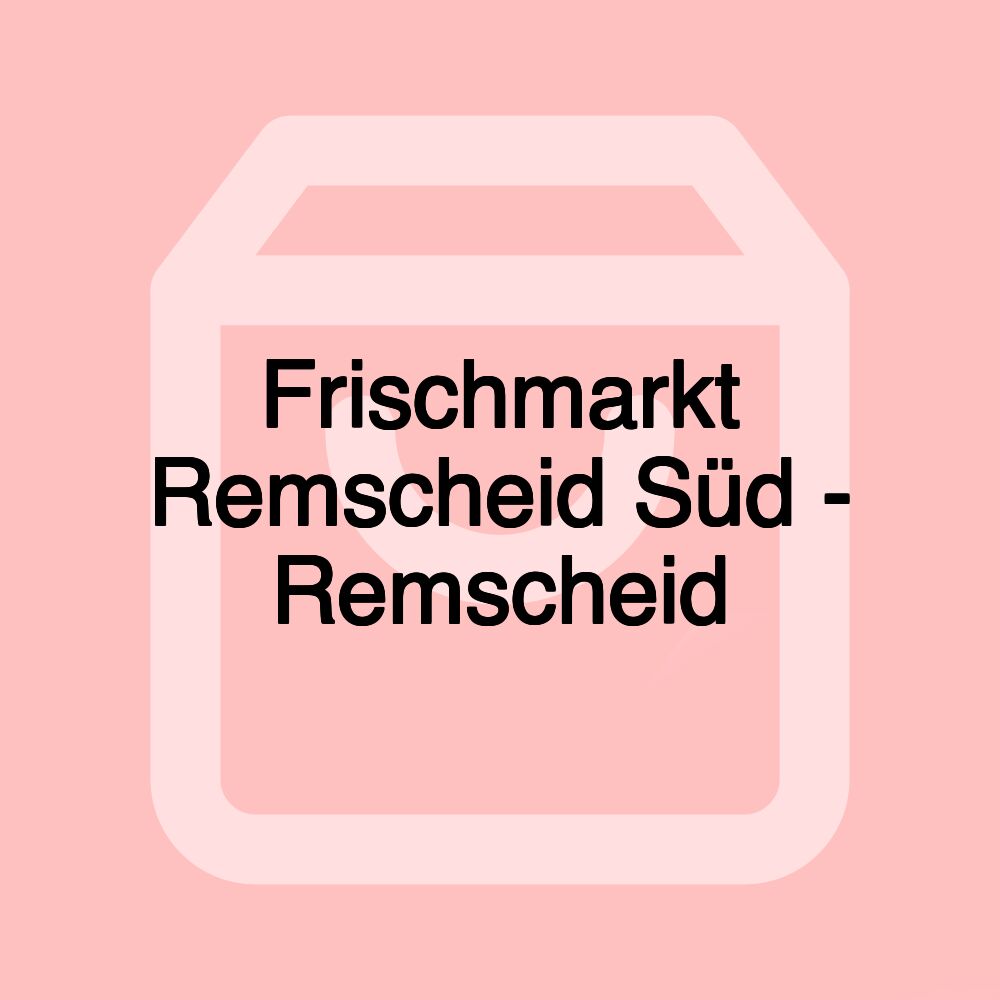 Frischmarkt Remscheid Süd - Remscheid