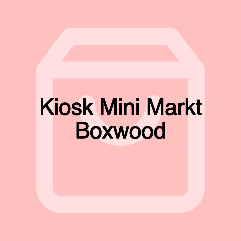 Kiosk Mini Markt Boxwood