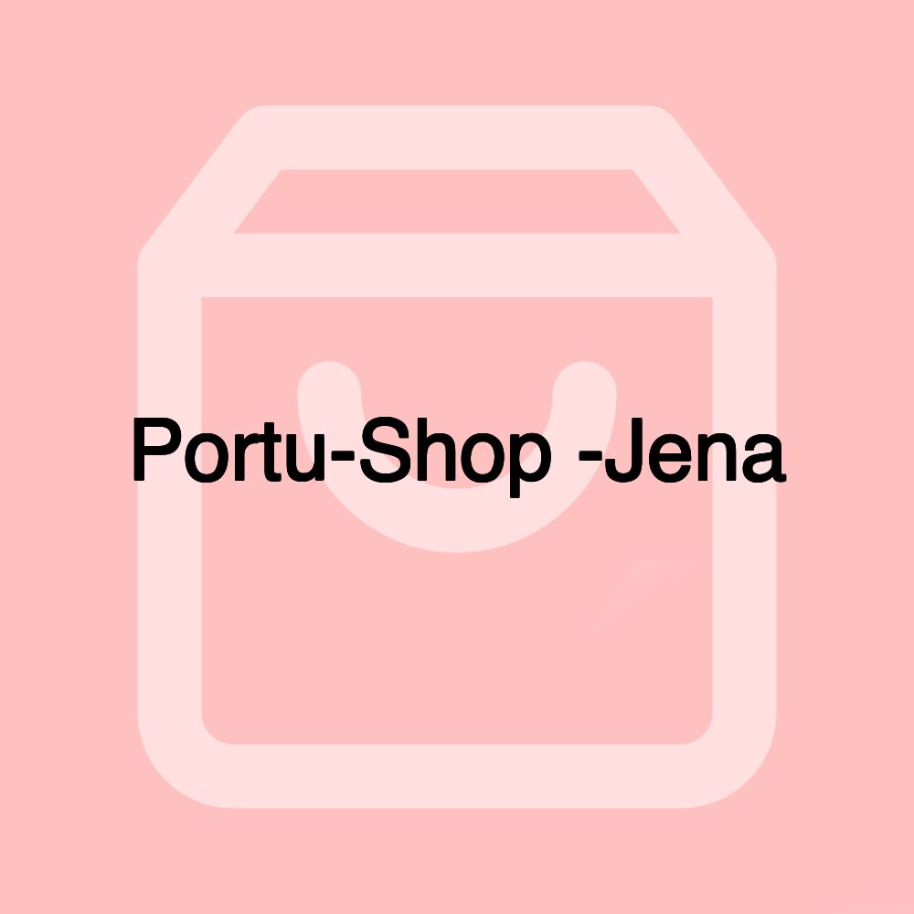 Portu-Shop -Jena