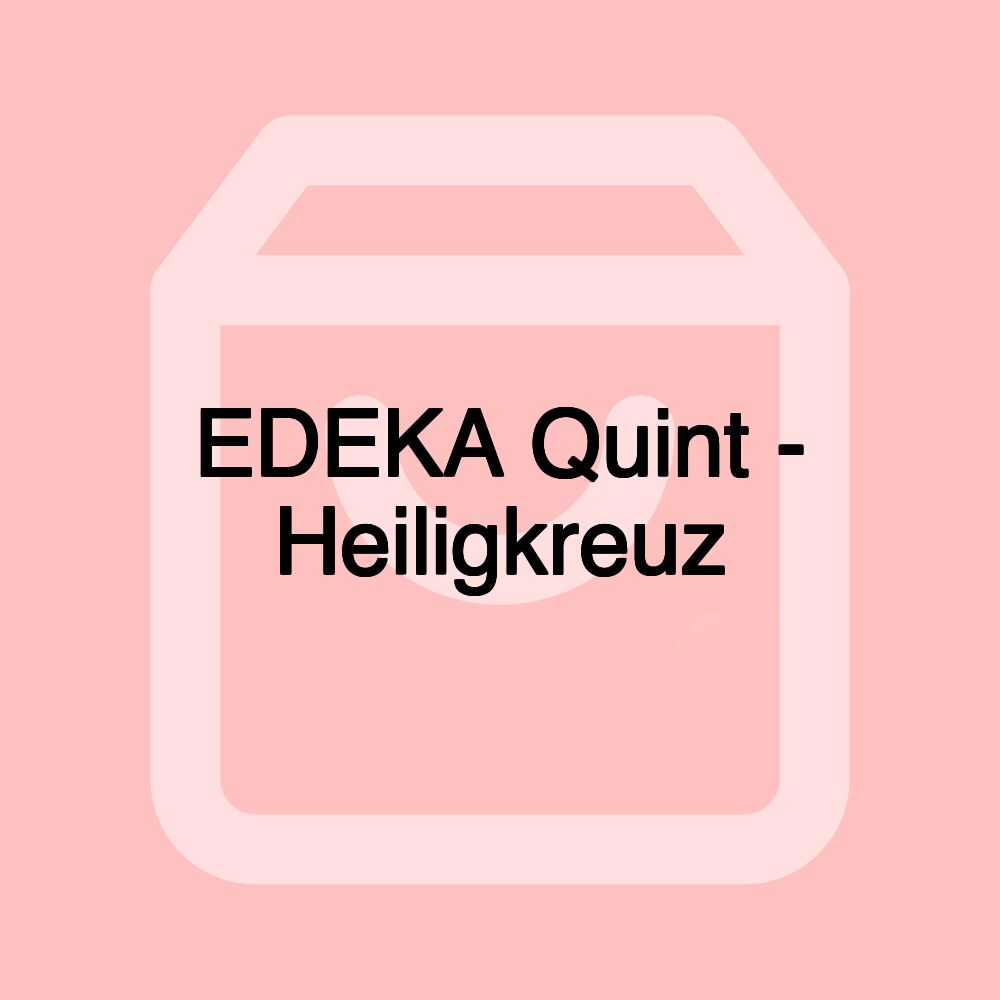 EDEKA Quint - Heiligkreuz