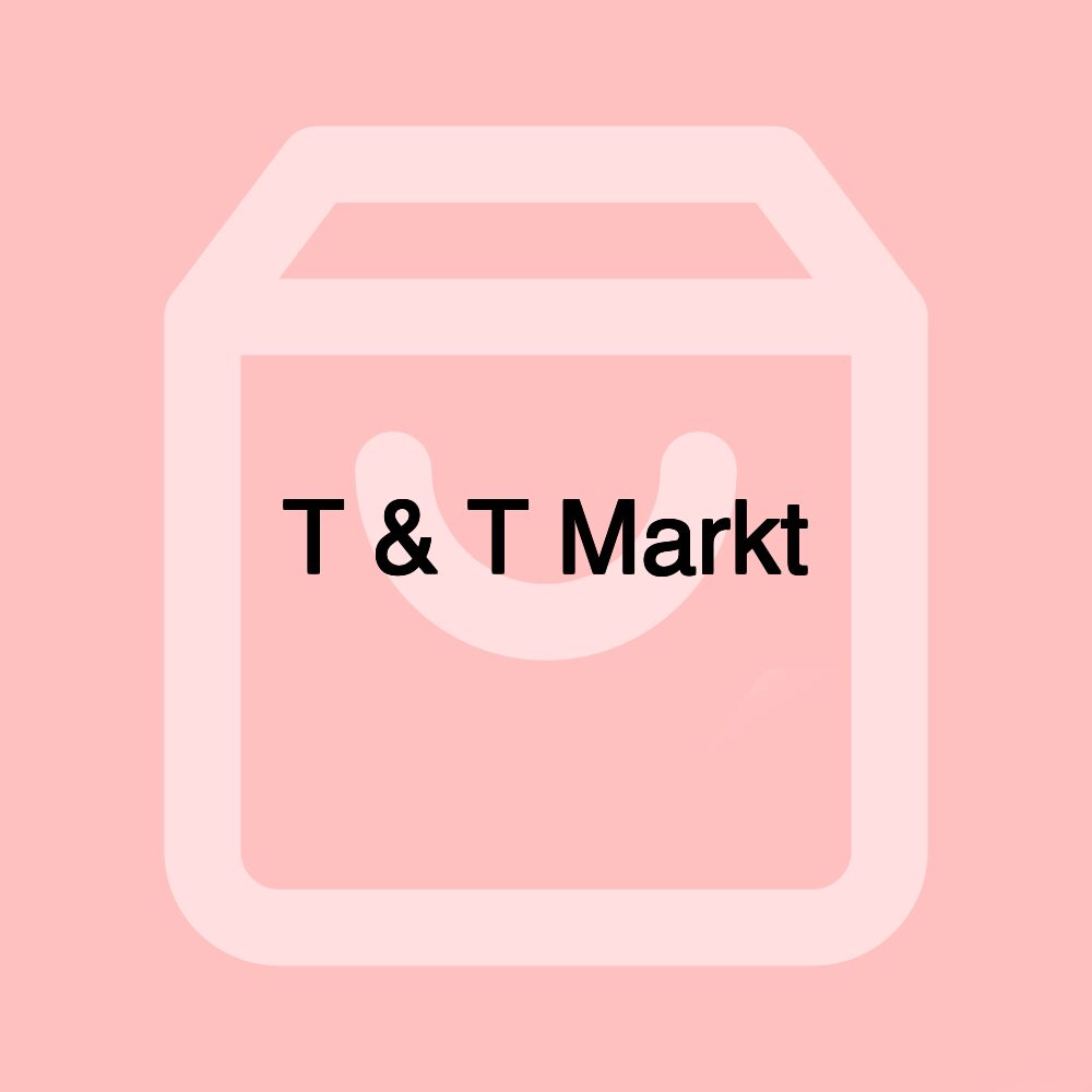 T & T Markt