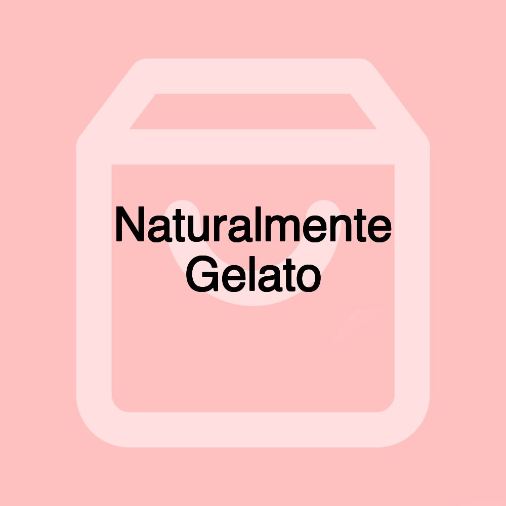 Naturalmente Gelato