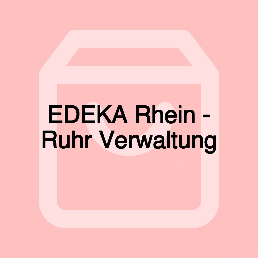 EDEKA Rhein - Ruhr Verwaltung