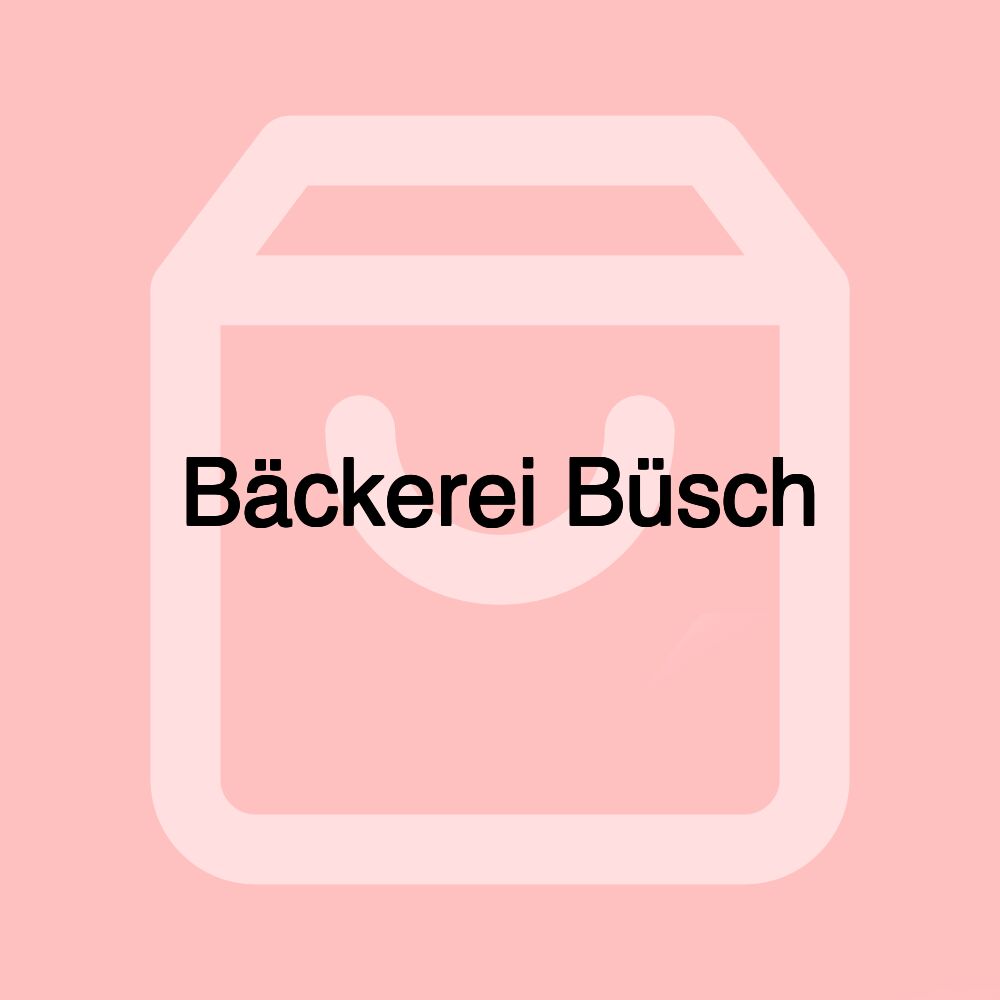 Bäckerei Büsch