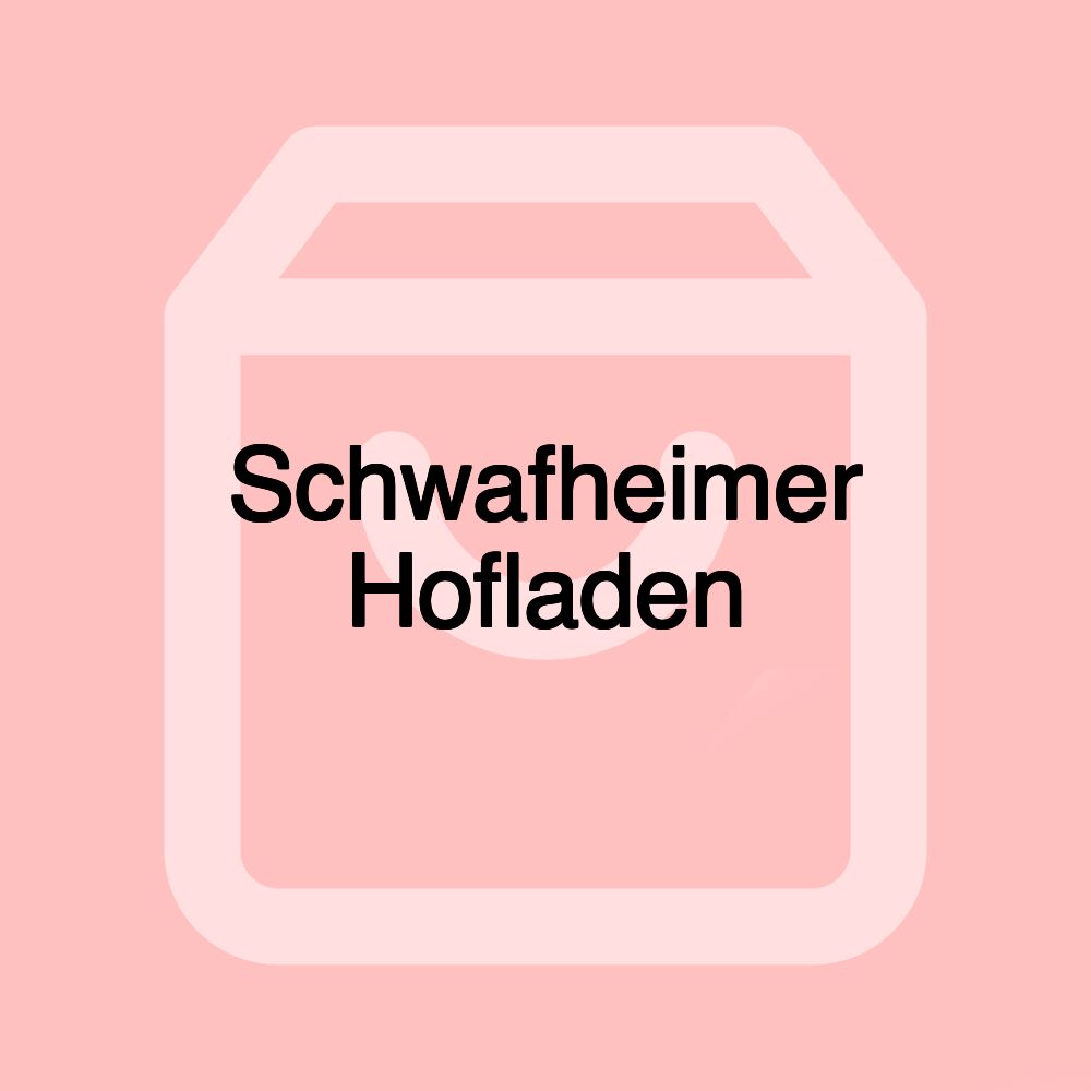 Schwafheimer Hofladen