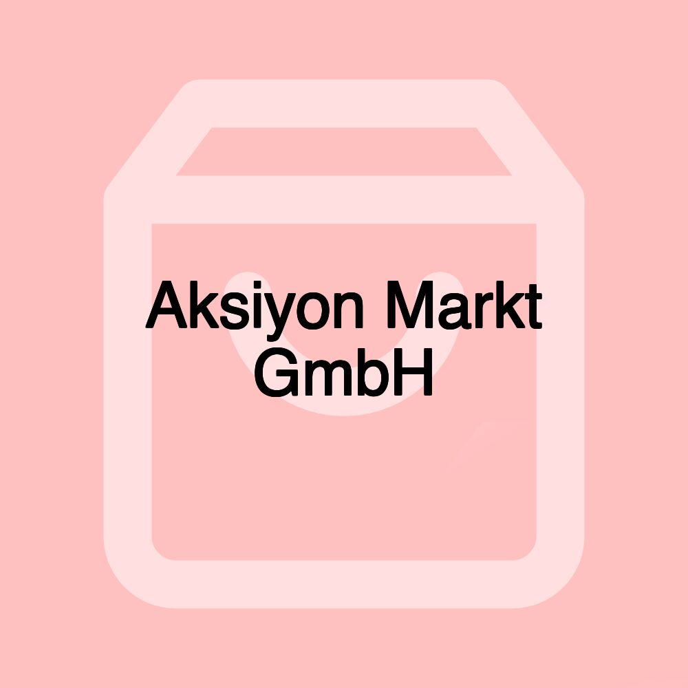 Aksiyon Markt GmbH