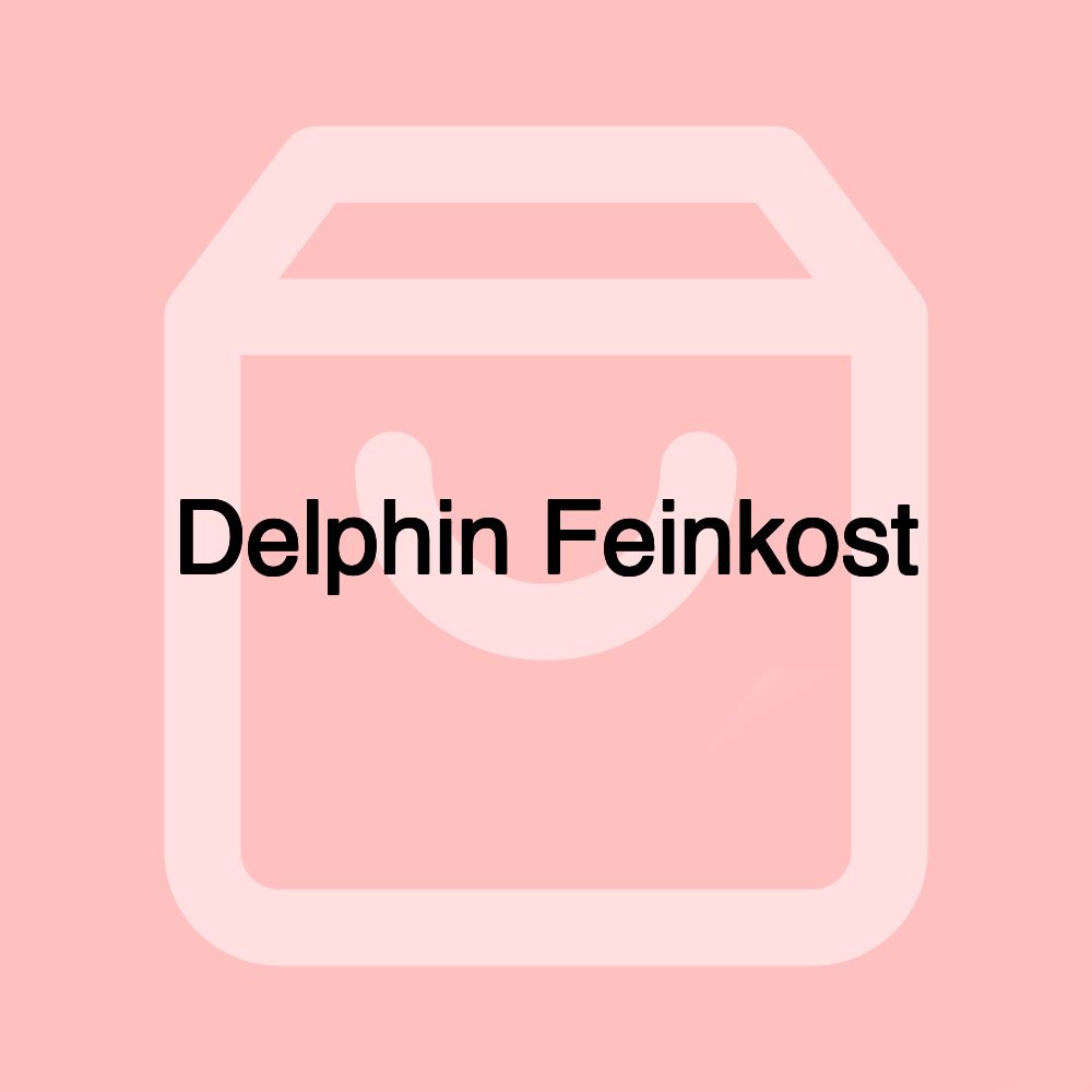 Delphin Feinkost