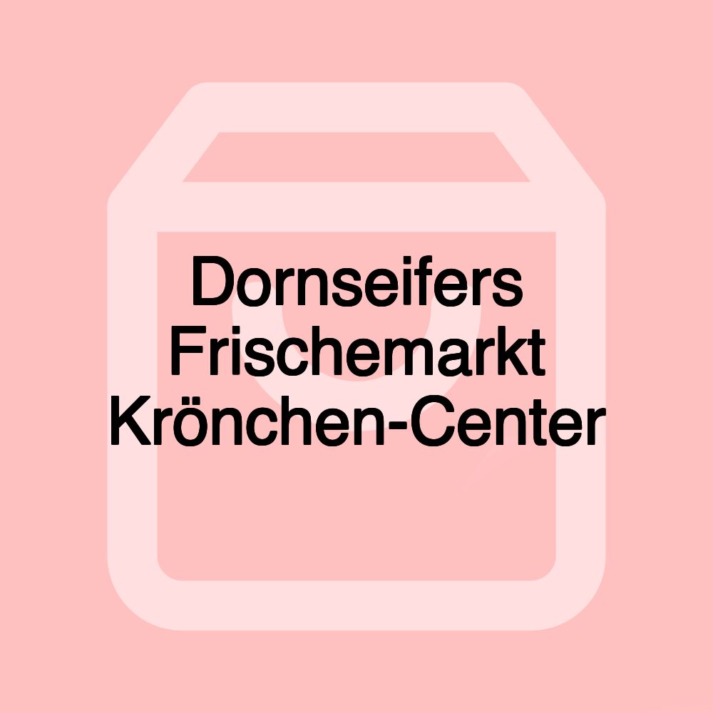 Dornseifers Frischemarkt Krönchen-Center