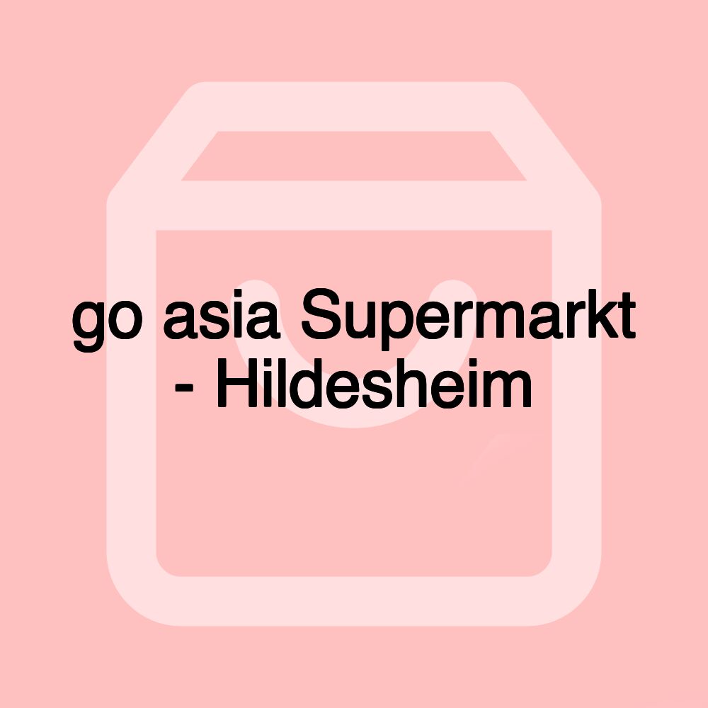 go asia Supermarkt - Hildesheim