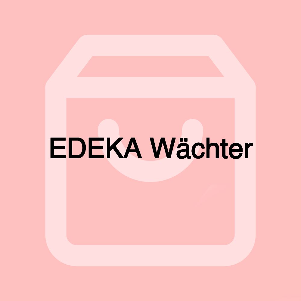 EDEKA Wächter