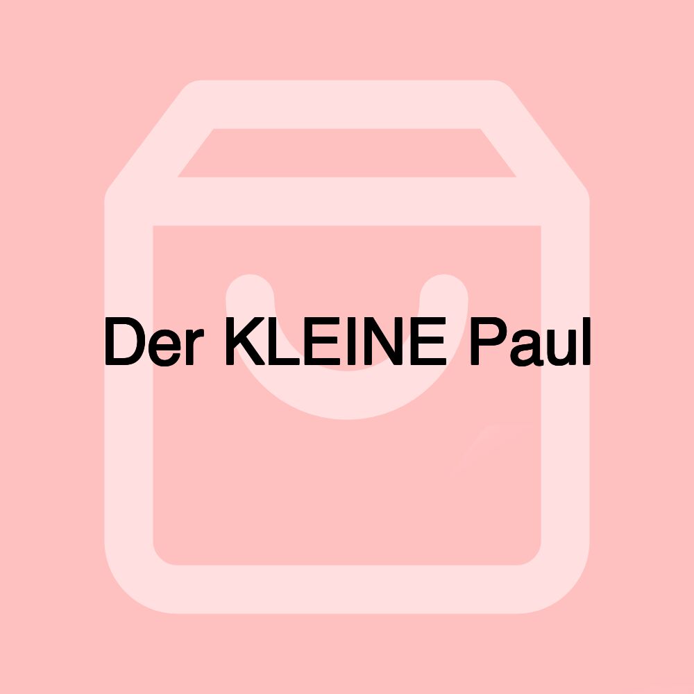 Der KLEINE Paul