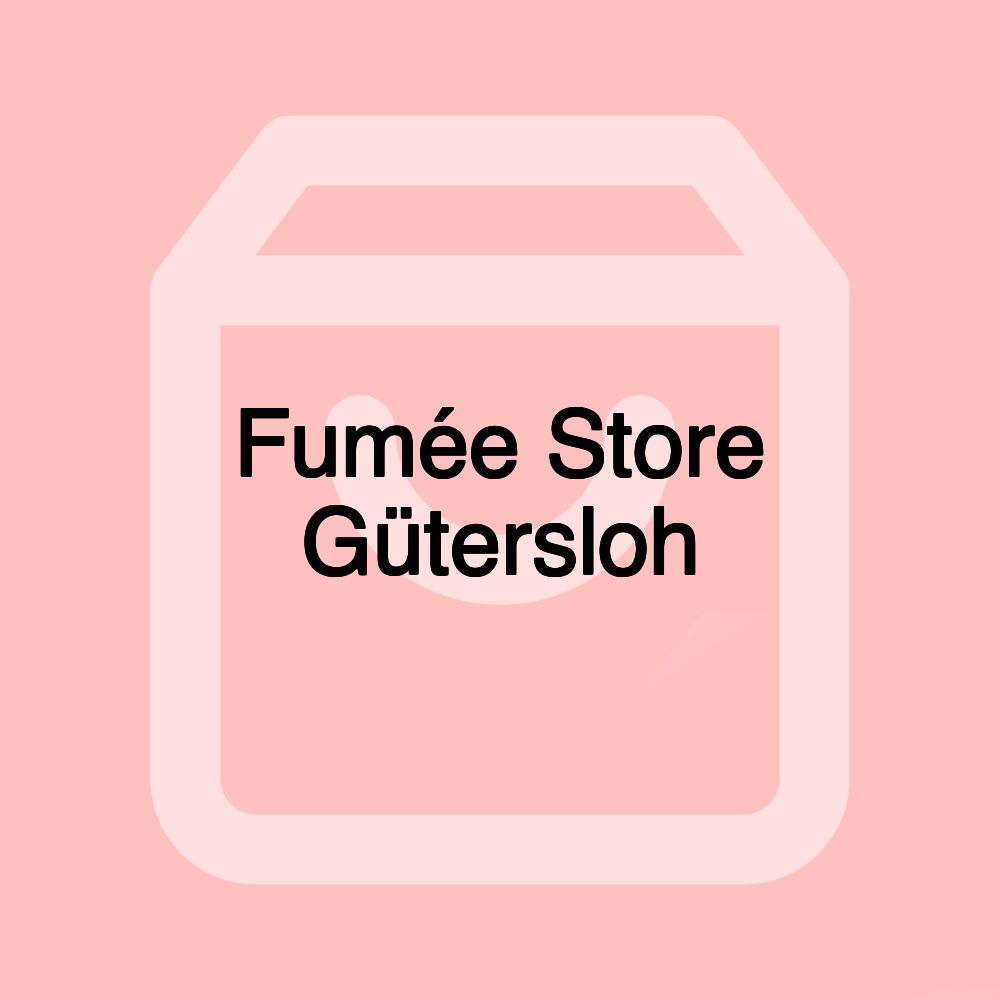 Fumée Store Gütersloh