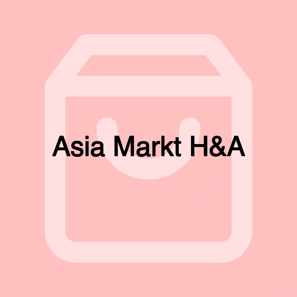 Asia Markt H&A