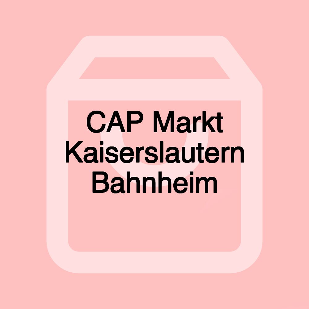 CAP Markt Kaiserslautern Bahnheim