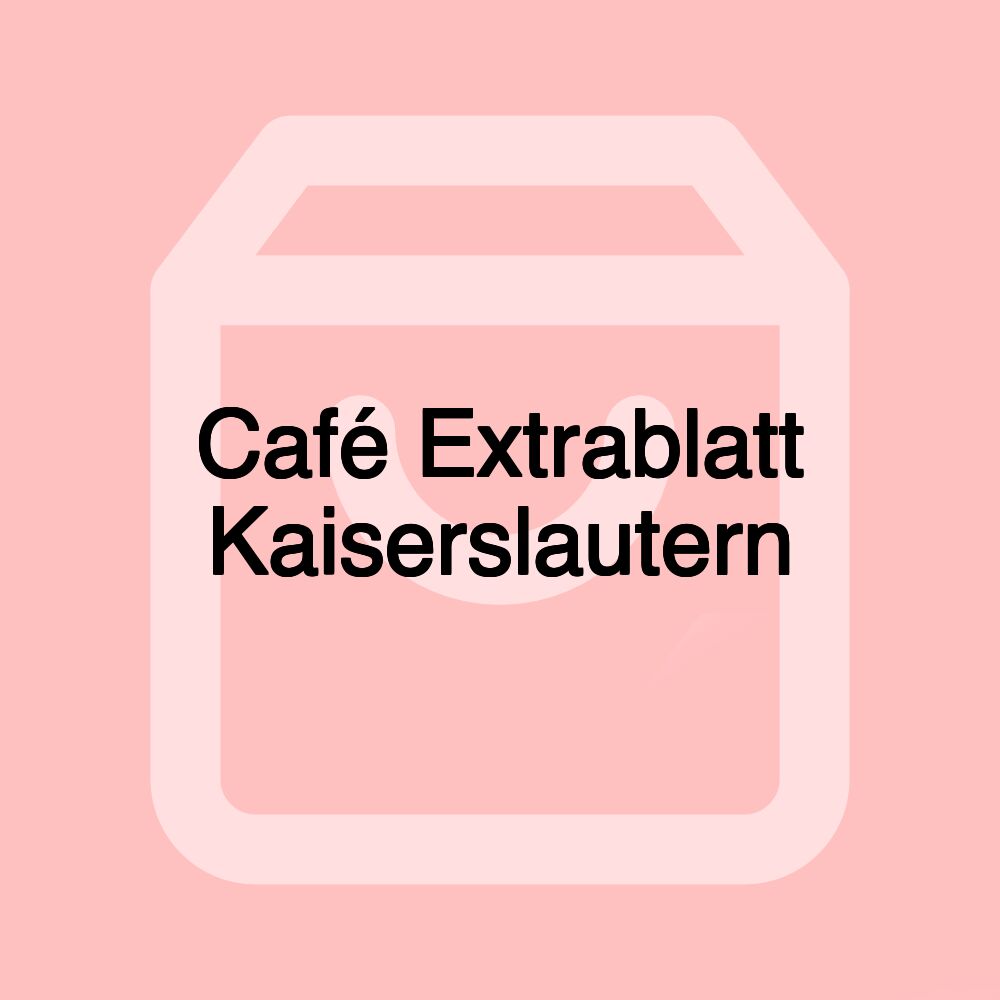 Café Extrablatt Kaiserslautern