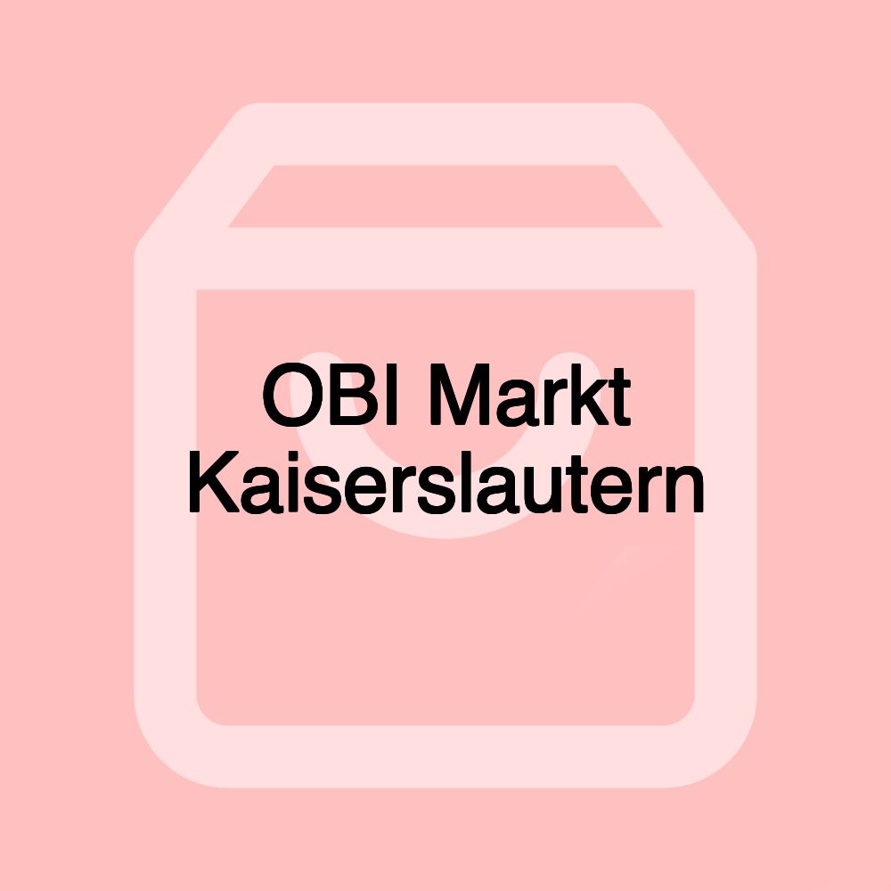 OBI Markt Kaiserslautern