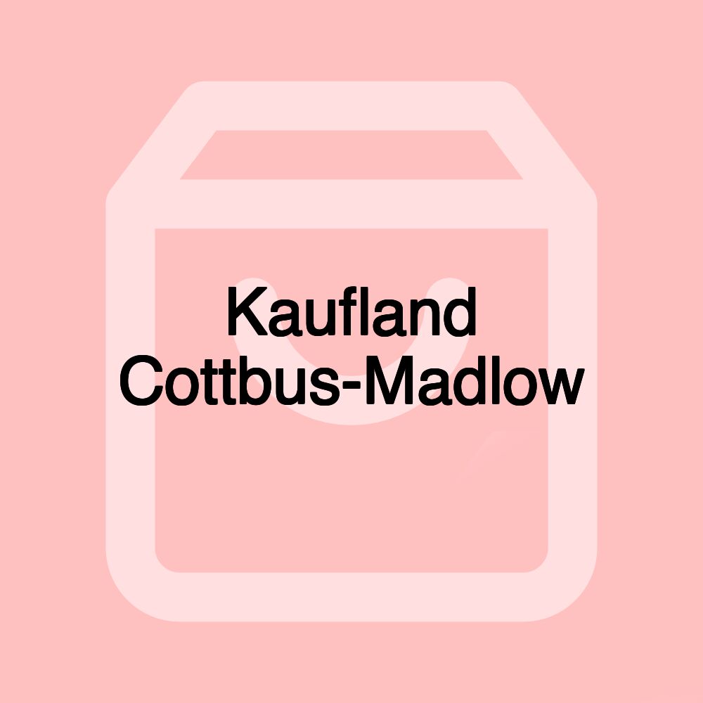 Kaufland Cottbus-Madlow