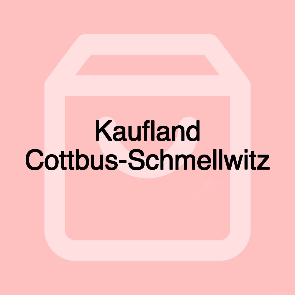 Kaufland Cottbus-Schmellwitz