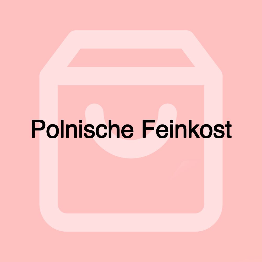 Polnische Feinkost