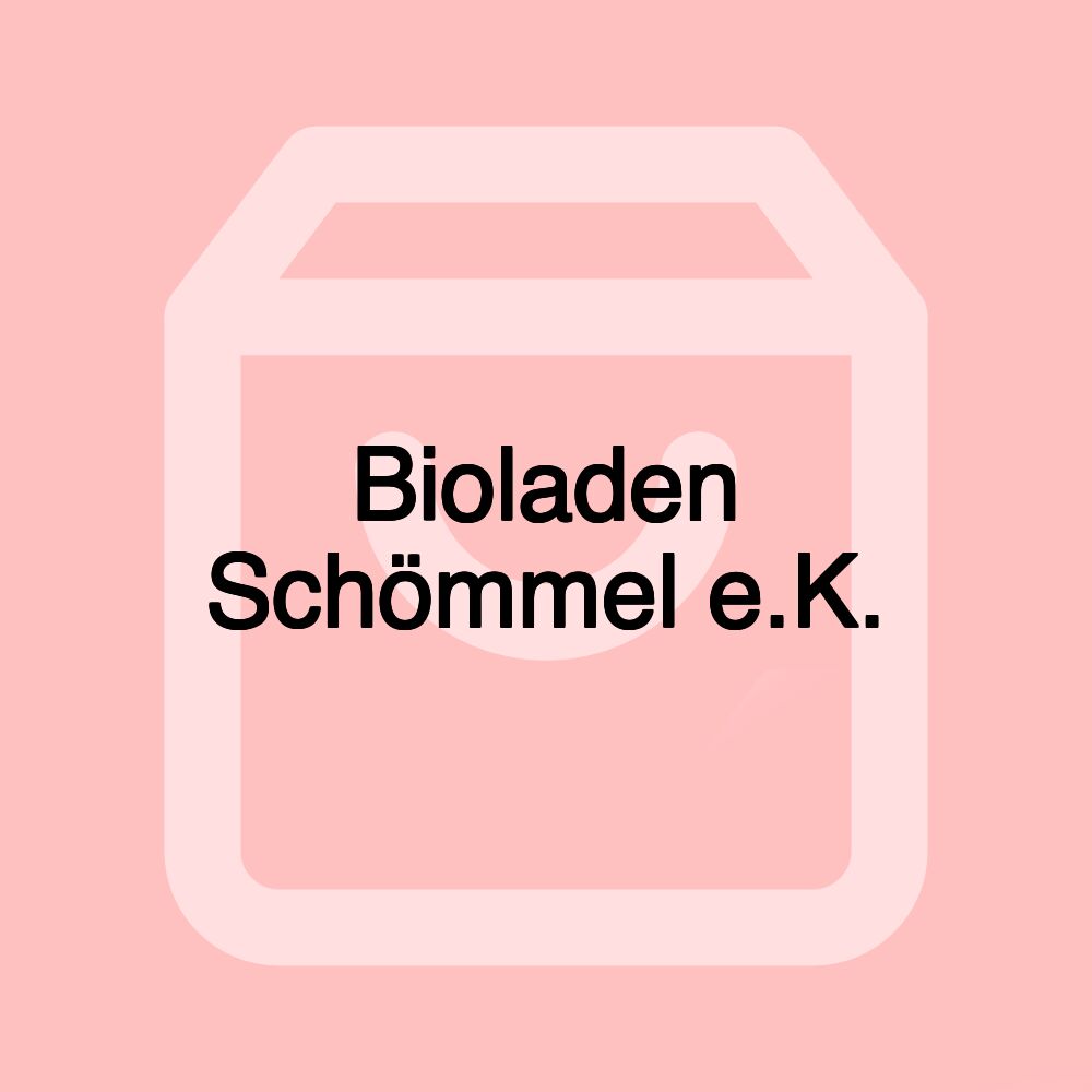 Bioladen Schömmel e.K.