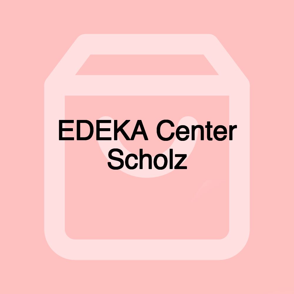 EDEKA Center Scholz