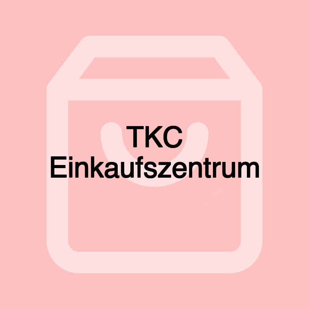 TKC Einkaufszentrum