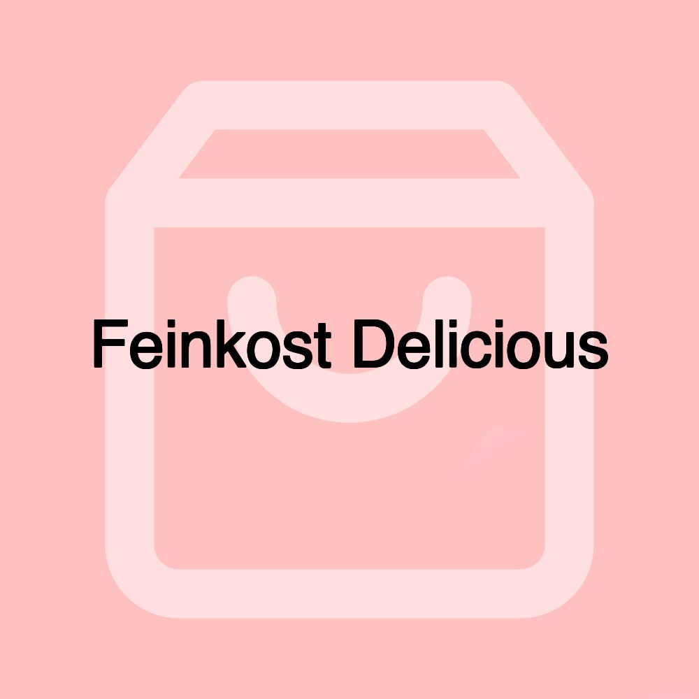 Feinkost Delicious