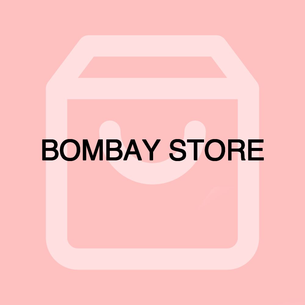 BOMBAY STORE