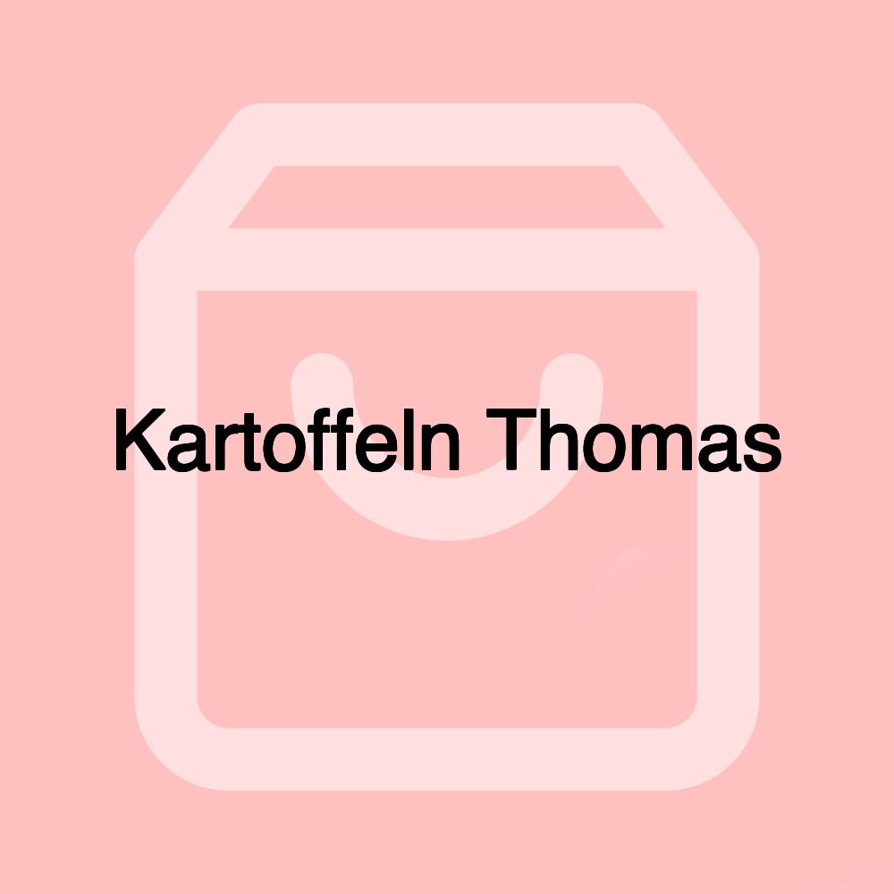 Kartoffeln Thomas