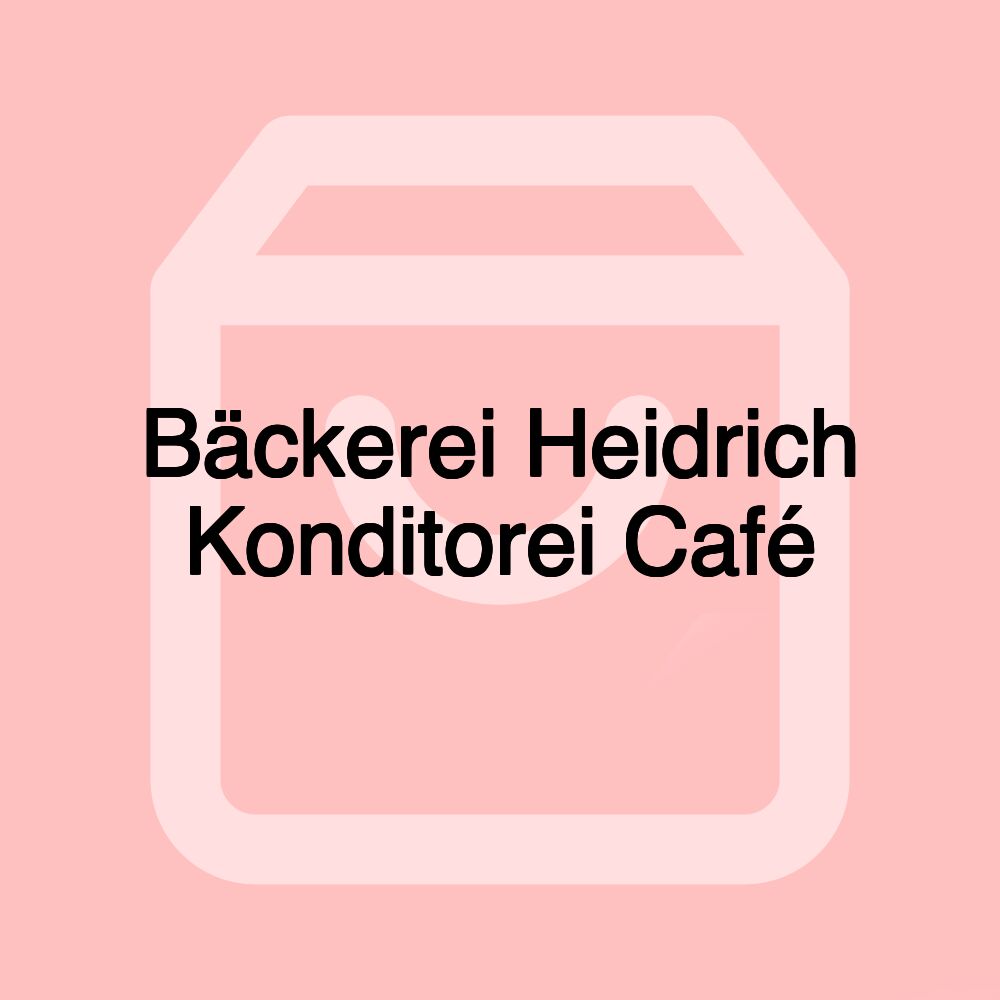 Bäckerei Heidrich Konditorei Café