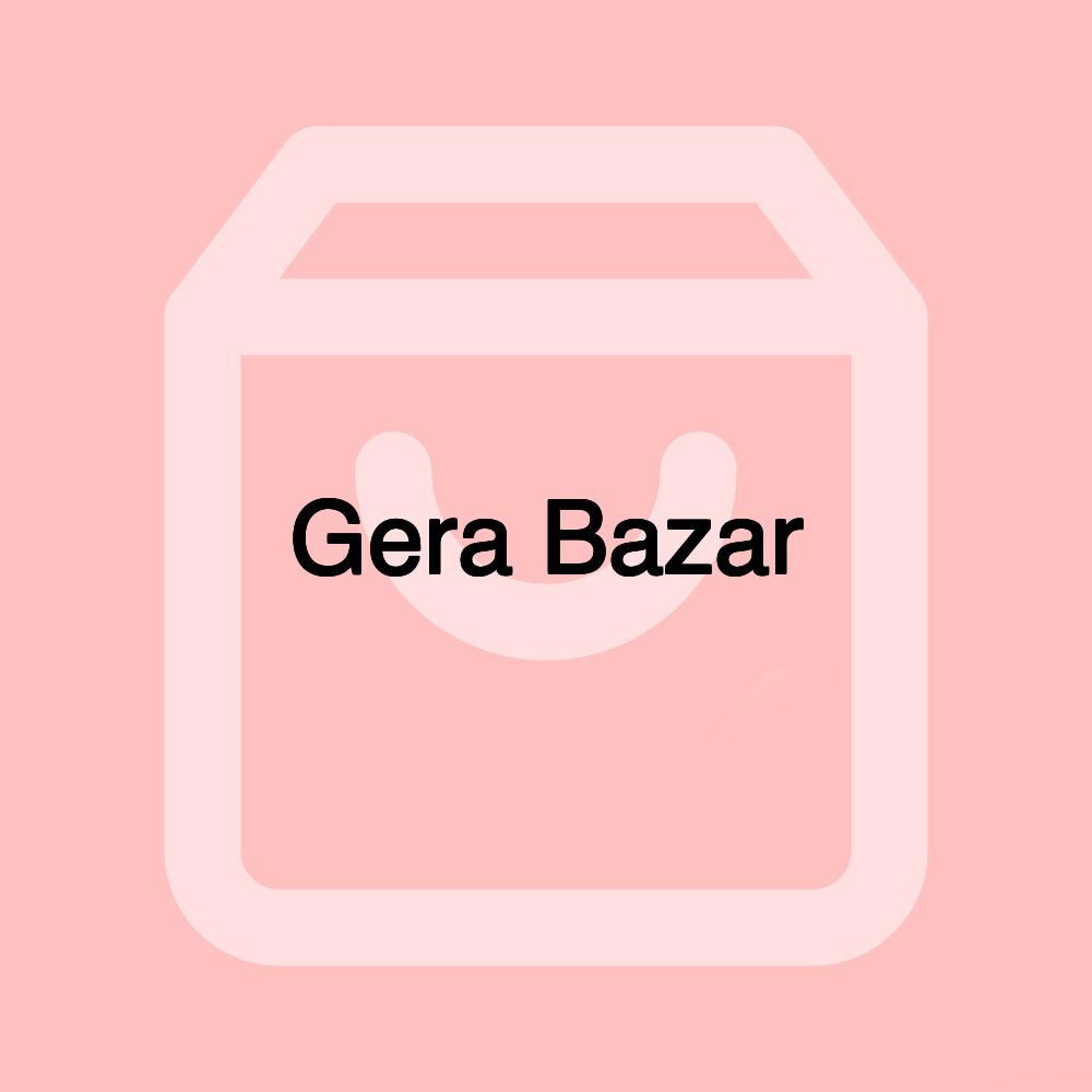 Gera Bazar