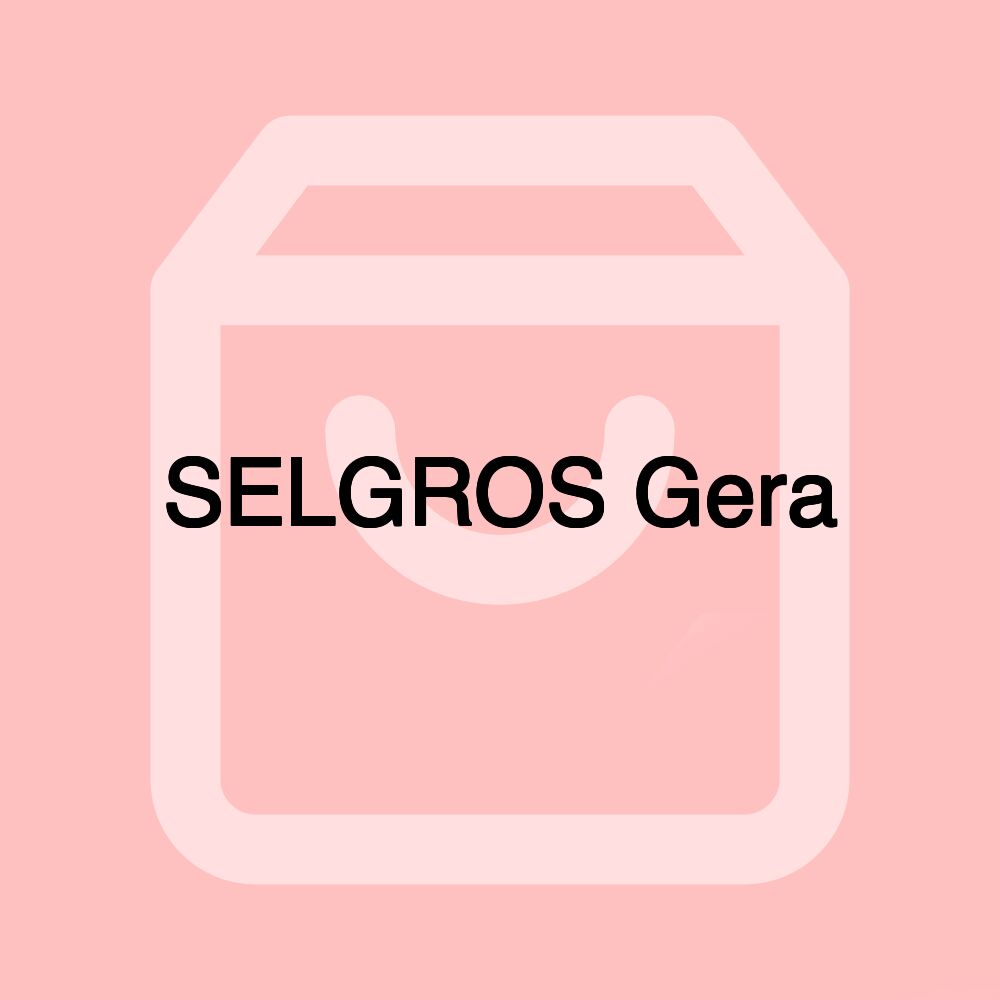 SELGROS Gera