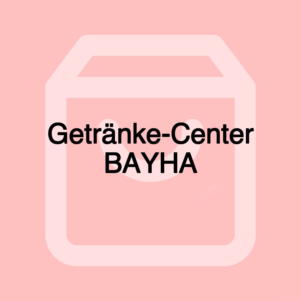 Getränke-Center BAYHA