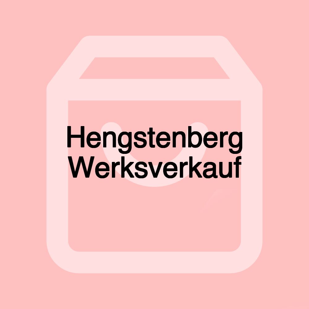 Hengstenberg Werksverkauf