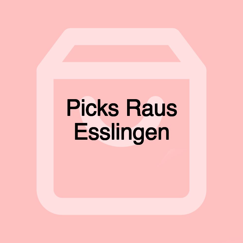 Picks Raus Esslingen