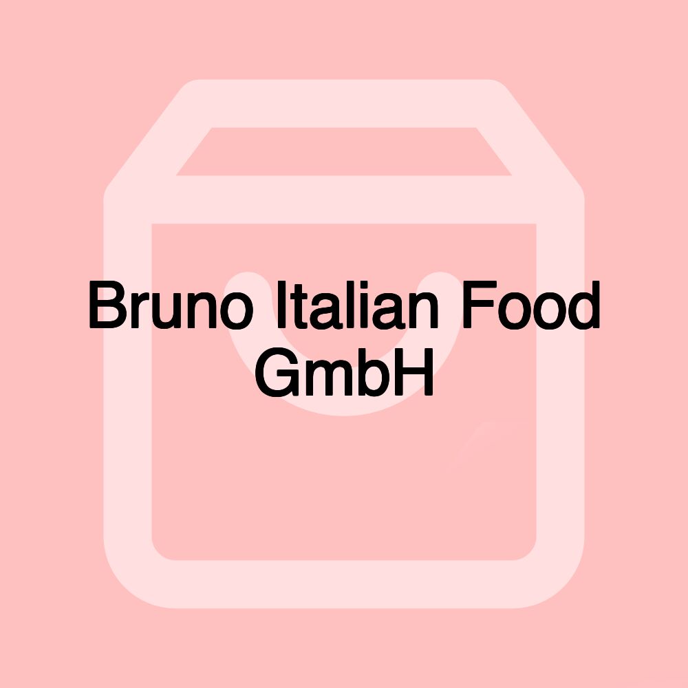 Bruno Italian Food GmbH